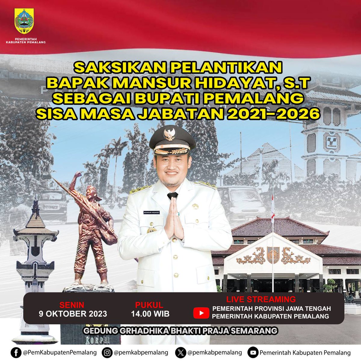 Hallo Sedulur Mastarakat Pemalang 
Hari ini masyur hidayat akan dilantik sebagai Bupati Pemalang sisa masa jabatan 2021 -2026,masyarakat bisa menyaksikan melalui Youtube Pemerintah Kabupaten Pemalang, Senin 9 Oktober 2023 jJam 14.00 Wib
#pemkabpml #pemalangaman