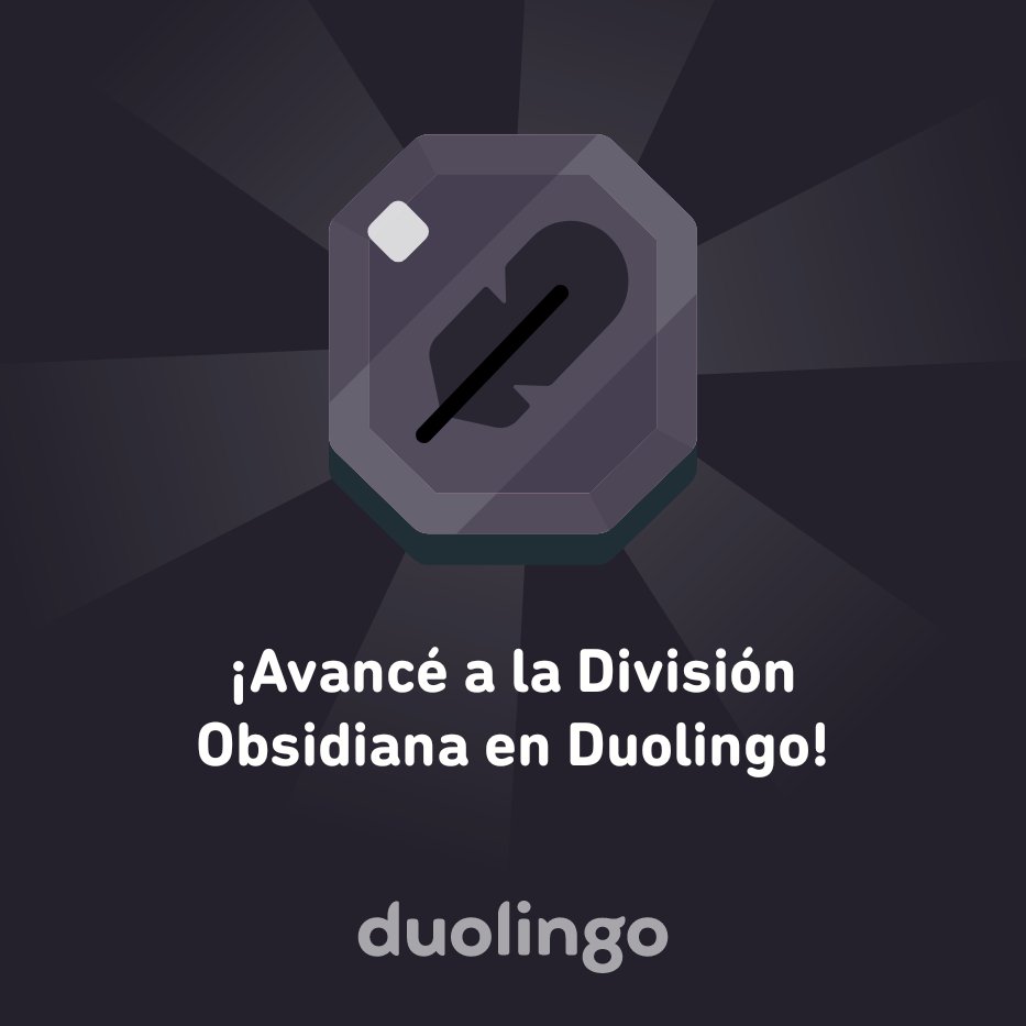 Rubiel27's tweet photo. ¡Avancé a la División Obsidiana en Duolingo! https://t.co/vMuozoDh8I