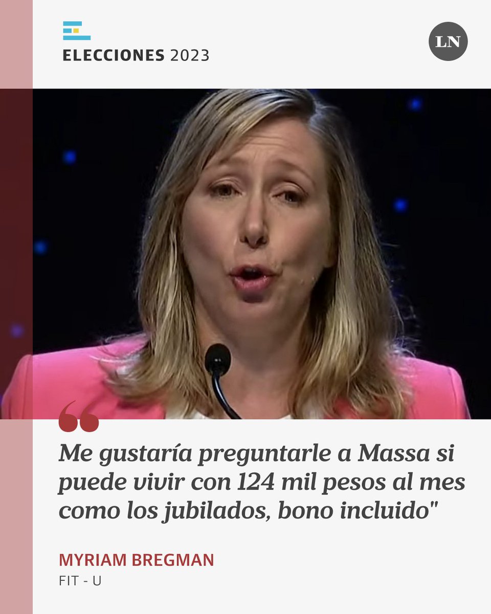 LANACION's tweet photo. MYRIAM BREGMAN: "Me gustaría preguntarle a Massa si puede vivir con 124.000 pesos al mes como los jubilados, bono incluido" https://t.co/TbPRMAlu6c