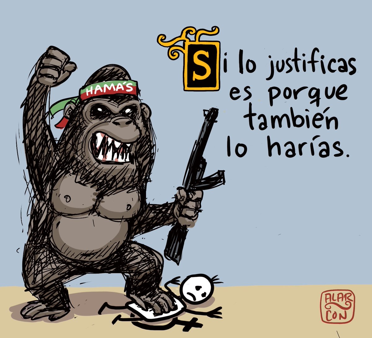 JLozanoA: RT @alarcondibujos: #LibretaDeApuntes Jamás con Hamás.