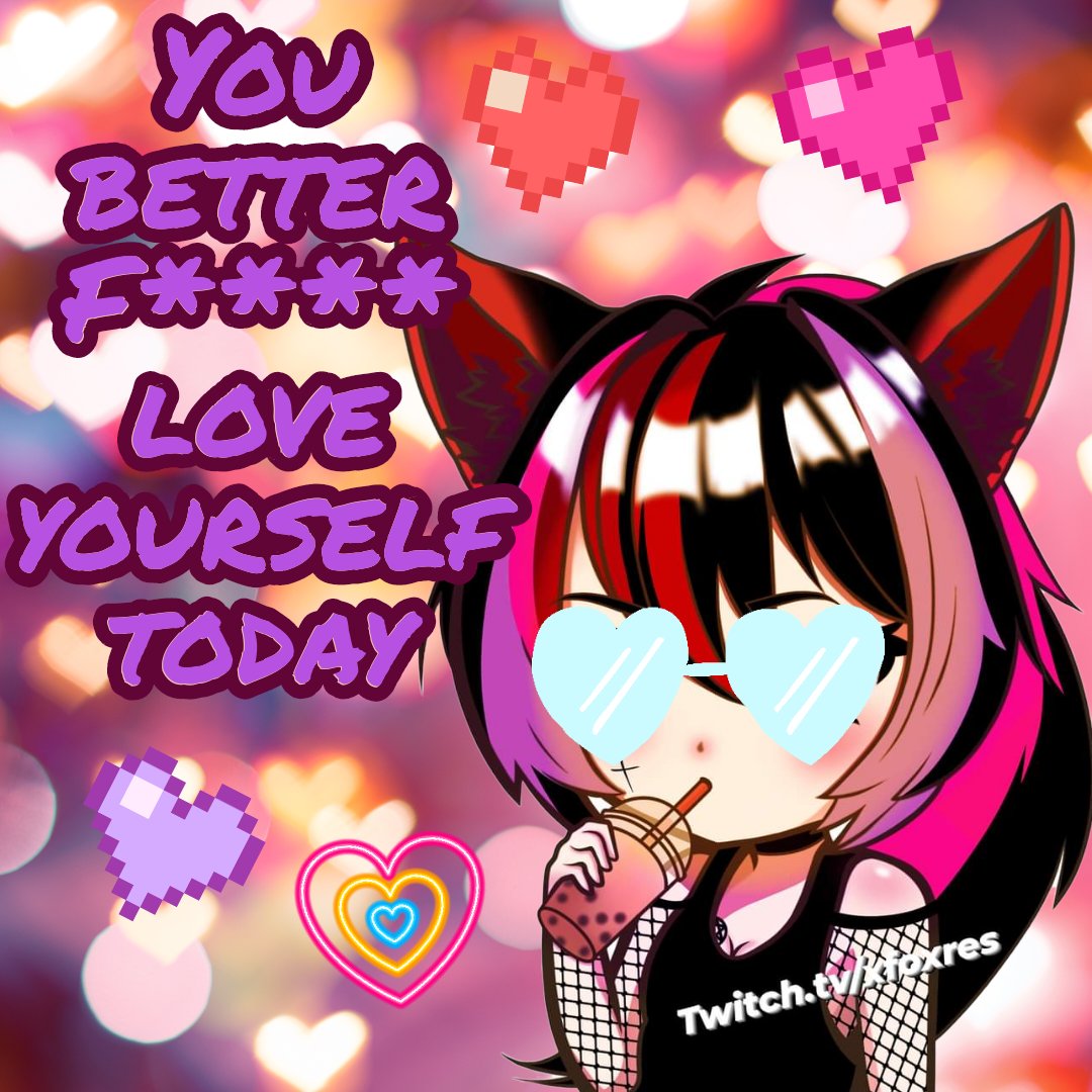 xFoxres's tweet photo. Don't forget to show yourself some #Love today :3
#vtuber #foxres https://t.co/DP1pnkJN9w