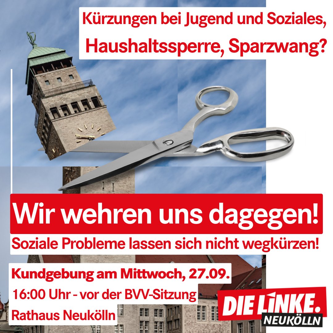 Kommt vorbei, heute 16 Uhr vorm Rathaus Neukölln Am Dienstag hat das Neuköllner Bezirksamt eine Haushaltssperre bekanntgegeben, das heißt keine neuen Ausgaben können getätigt werden. Dazu kommt, dass mit dem neuen Haushalt noch immer eine große Finanzierungslücke besteht. (1/n)