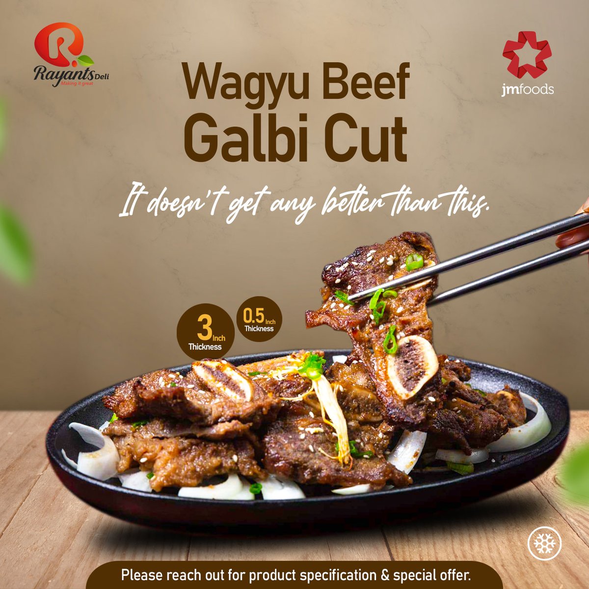 Elevate your gourmet dining experience with our exquisite taste of Wagyu Beef.

Now available in Galbi cut style.

✅ Marbling Grade: MB 4-5
✅ Thickness: 3 inch &amp; 0.5 inch

For inquiries, please feel free to contact us
✉️ sales@jmfoodgulf.com or call 📞 04 883 8238