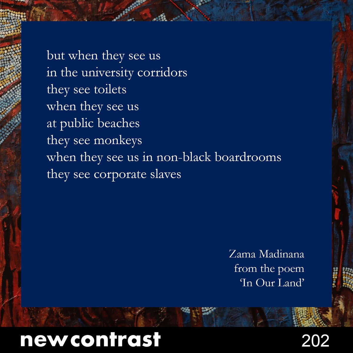 New Contrast 202 preview featuring the poem 'In Our Land' by Zama Madinana #winter #poetry #literarymagazine #southafricanart #artsandculture