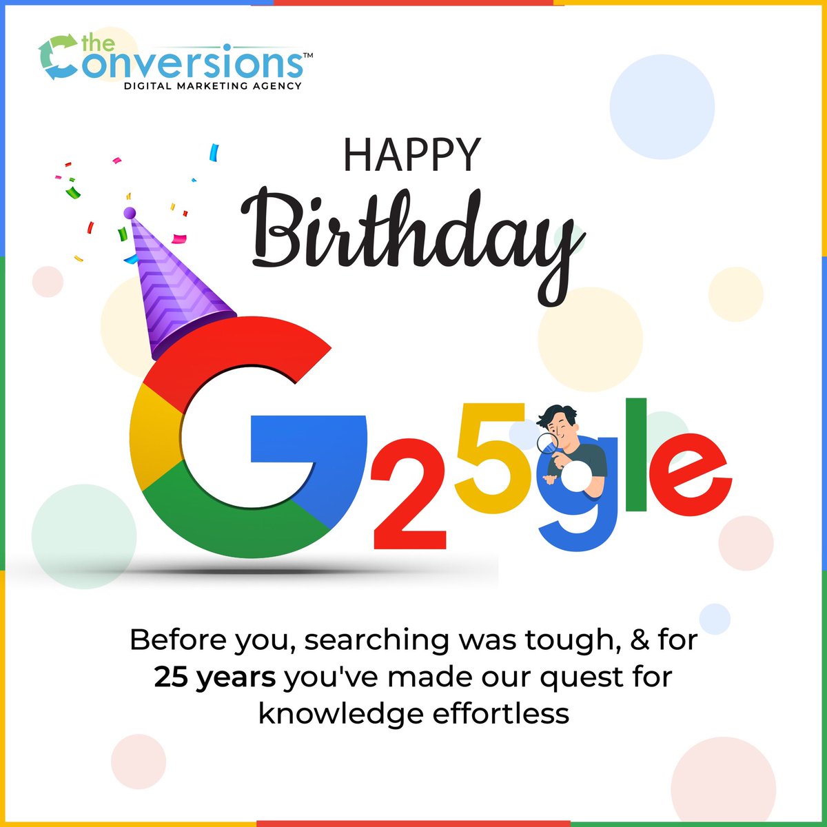 theconversions's tweet photo. Happy Birthday Guru! @google ✨🥳 
Google, you've served as our guiding light in the expansive digital realm, assisting us in navigating the dynamic domains of SEO, PPC, and analytics.💯

Here's to 25 year of excellence, Google!
#theconversions #bhopaldigitalagency #worklife https://t.co/6eeHYSRYn6