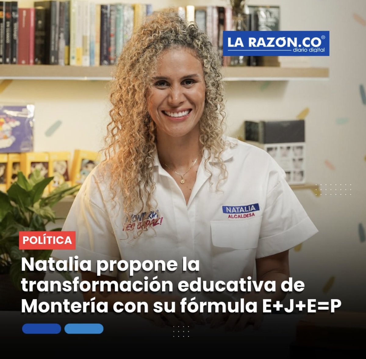 LaRazonCo's tweet photo. Natalia propone la transformación educativa de Montería con su fórmula E+J+E=P https://t.co/UEaCqNA6RU vía @LaRazonCo https://t.co/lPP3tABQ2s