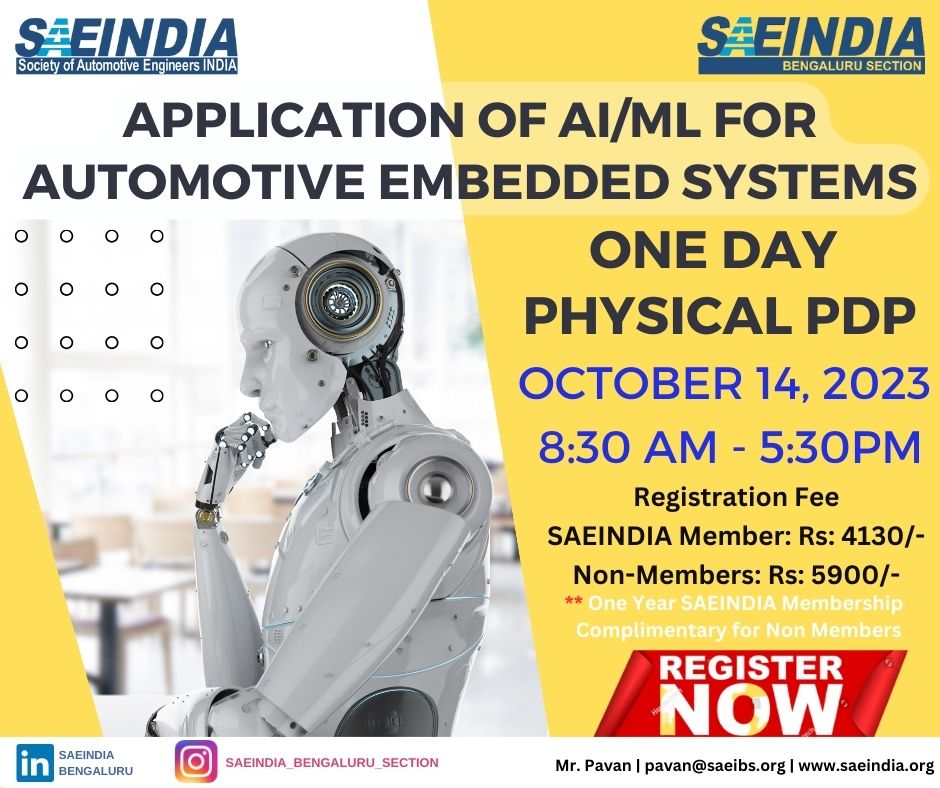 SaeindiaB's tweet photo. Register - https://t.co/3D8edIMIQQ

SAEINDIA One Day Physical PDP - Application of AI/ML For Automotive Embedded Systems on 14th October 2023

Speakers
Dr. Vivek Venkobarao &amp; Dr. Rohith Kamath.

#ai #mi #embeddedsystems #electrification #automotive #webinar https://t.co/dIaWQ7H94K