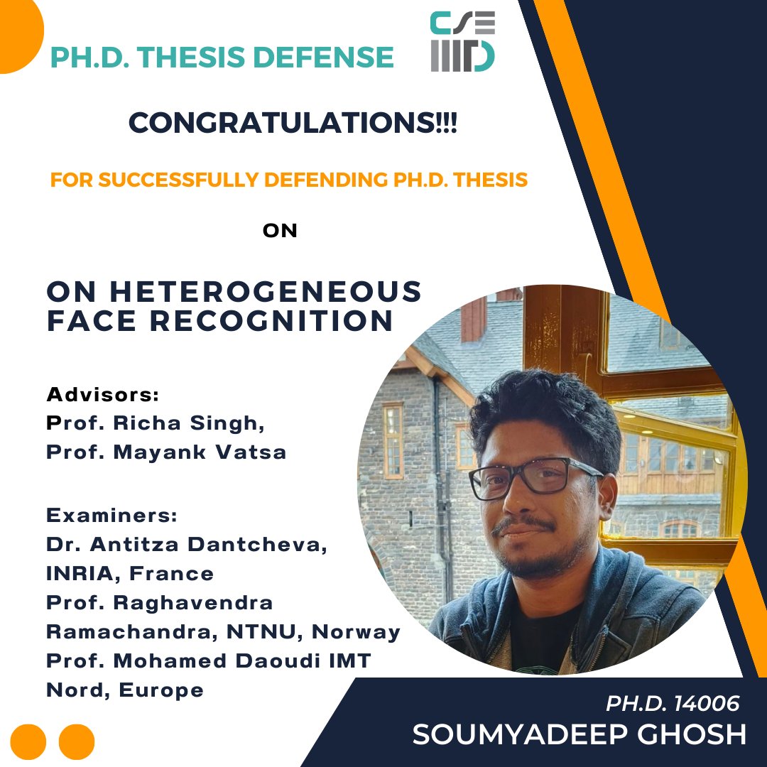 cseiiitd's tweet image. Happy to mention the successful thesis defense of Soumyadeep Ghosh, Ph.D CSE Scholar. 
Advisor(s) : Dr. Richa Singh and Dr. Mayank Vatsa
CSE department wishes the best for future endeavors.
#cseiiitd #phdlife #phdthesis #research #facerecognition