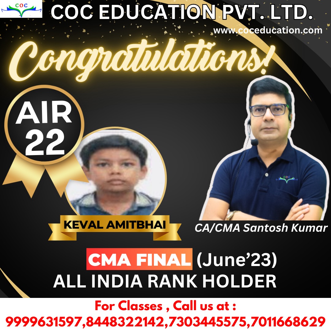 cacmasantosh's tweet photo. COC Education's Student Got AIR 22 !!!!
Keval Amitbhai Got AIR 22 Studying From COC Education !! Congratulations CMA Keval For Clearing Your CMA Final Exam And Becoming a CMA !!!
#CMA #CMARESULT #coceducation #cacmasantoshkumar #Santoshkumar #AIR #cmafinal https://t.co/H52pq8fYLB