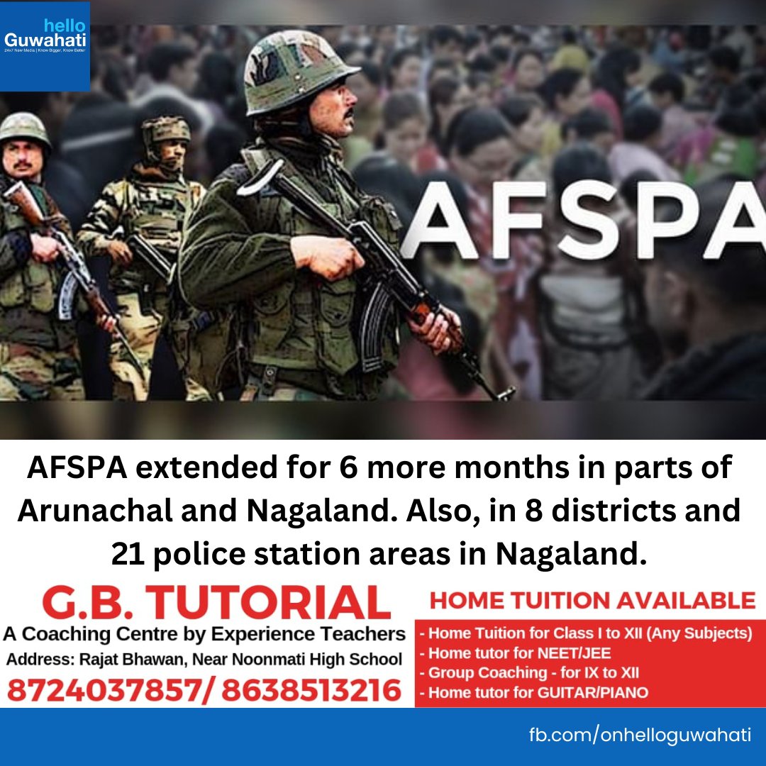 #helloguwahati | AFSPA extended for 6 more months in parts of Arunachal and Nagaland. Also, in 8 districts and 21 police station areas in Nagaland.