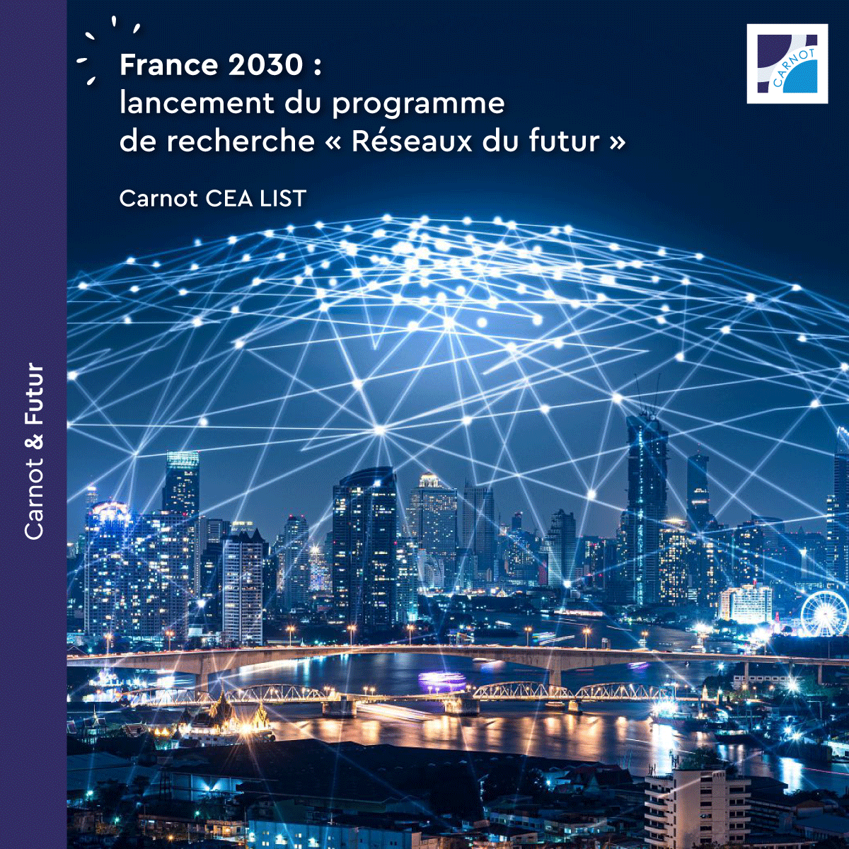 Reseau_Carnot's tweet photo. [Carnot &amp; Futur] Un nouveau programme de recherche « Réseaux du futur » piloté par le Carnot @cea_list , le @cnrs et l’Institut Mines-Télécom (IMT) est lancé !
👁 En savoir plus : https://t.co/zBBjZTHxoe 

#Carnot | #Innovation | #RetD | #RéseauFutur | #5G #6G | #France2030 https://t.co/sae1BesBeE