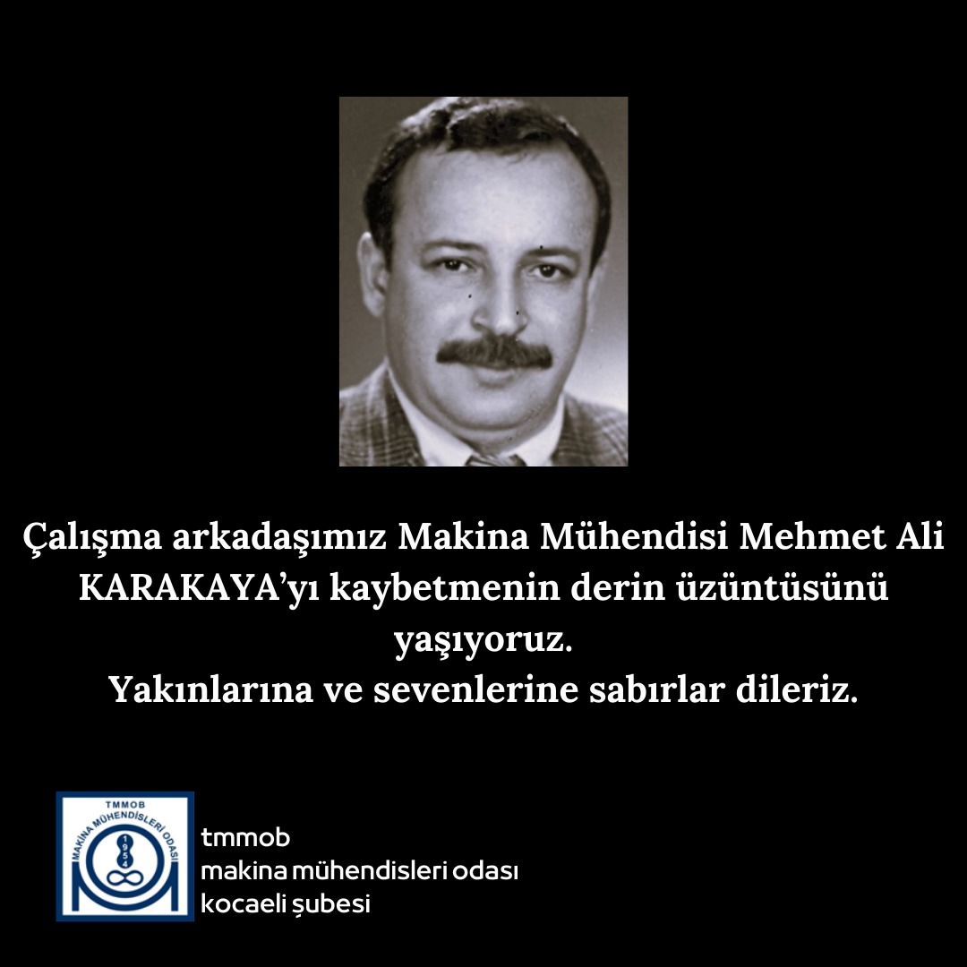 Çalışma arkadaşımız, Mehmet Ali Karakaya'yı kaybettik, cenazesi bugün (27.09.2023) İzmit Fevziye camiinde ikindi namazı ardından kılınacak, cenaze namazı sonrasında İzmit kent mezarlığına defnedilecektir. 
Hepimize baş sağlığı ve sabır diliyoruz.