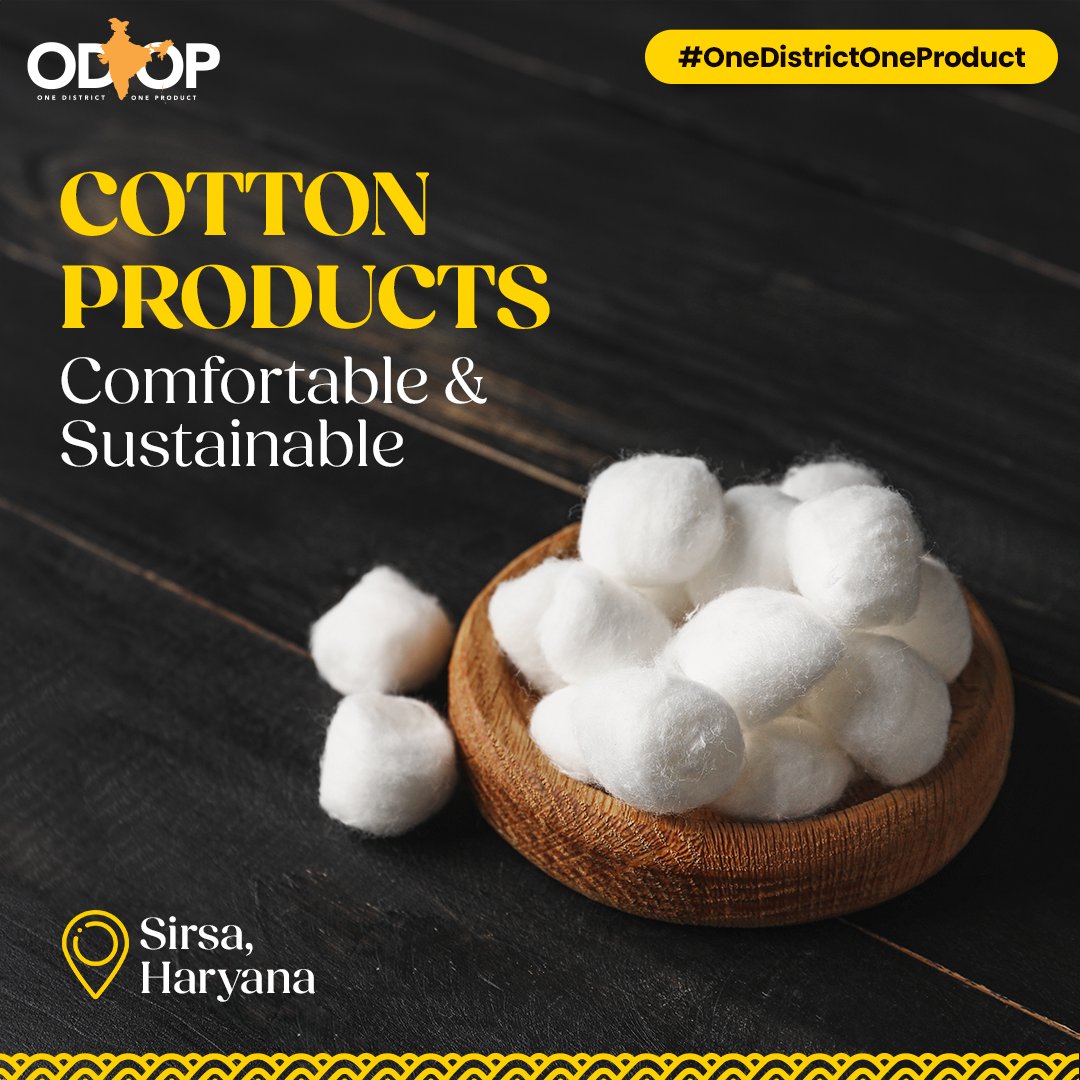 Known as one of #Haryana's largest cotton-producing regions, #Sirsa's high-quality cotton is a testament to agricultural excellence, used in comfortable clothing to cosy bed sheets.

Know more bit.ly/II_ODOP

#InvestInHaryana #InvestInIndia #ODOP #OneDistrictOneProduct
