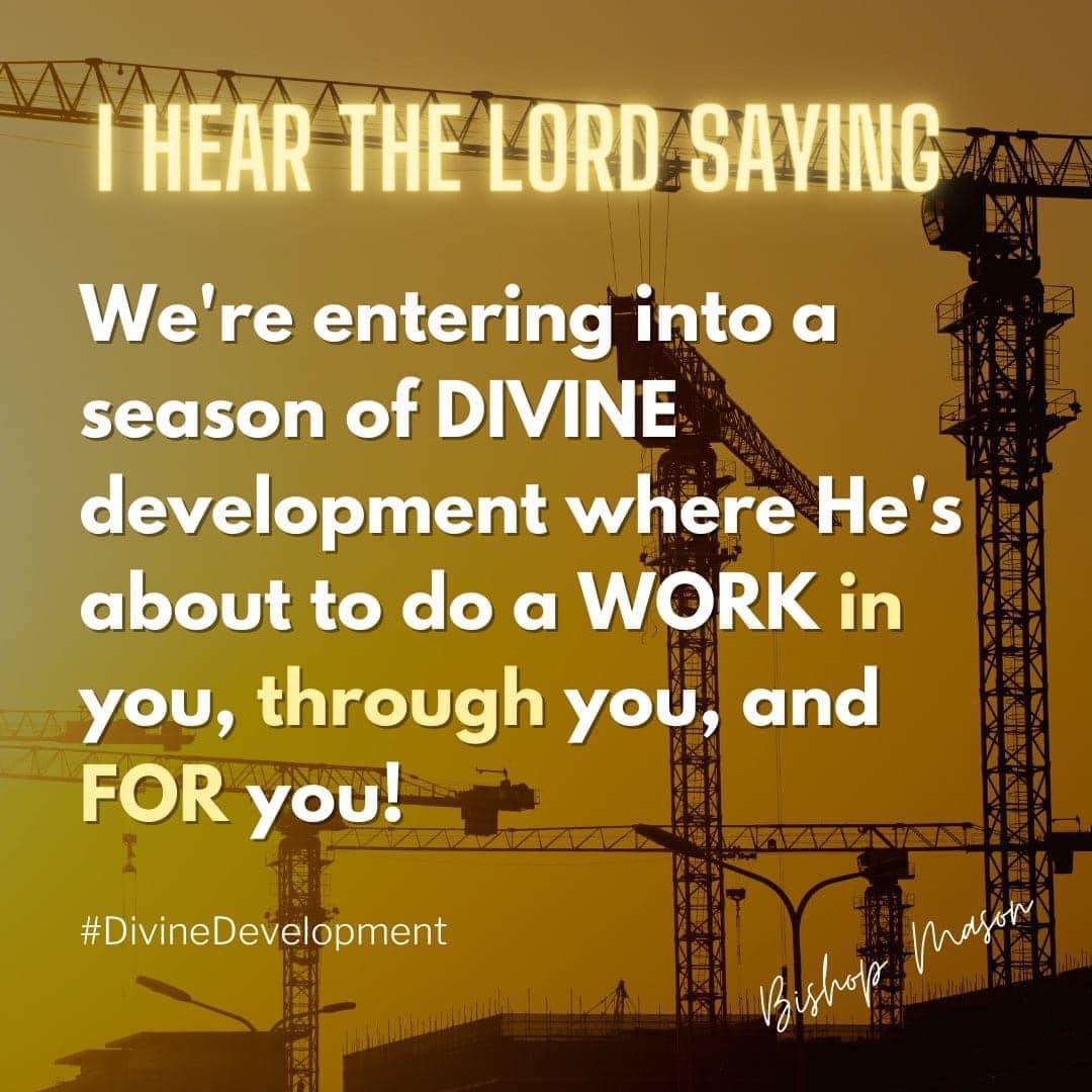 BishopRGMasonII's tweet photo. I hear the Lord saying...
We're entering into a season of DIVINE development where He's about to do a WORK in you, through you, and FOR you!
However, it's going to begin when you allow Him to WORK ON YOU!
#DivineDevelopment #TheBallIsInYourCourt #BishopRGMasonII https://t.co/nLGdoUZP7A