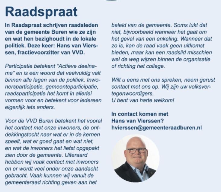 Onze fractievoorzitter Hans van Vierssen was weer aan de beurt voor de column "Raadspraat".

Bent u inwoner of ondernemer in de Gemeente Buren en zit u ergens mee waar de lokale politiek een rol in kan spelen, neem rustig contact met ons op. 

U bent van harte welkom!

#vvdburen