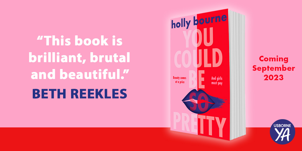 'This book is brilliant, brutal and beautiful.' - @Reekles #YouCouldBeSoPretty is out 28.09.23 ❤️ - @holly_bourneYA #UsborneYA #UKYA #HollyBourne