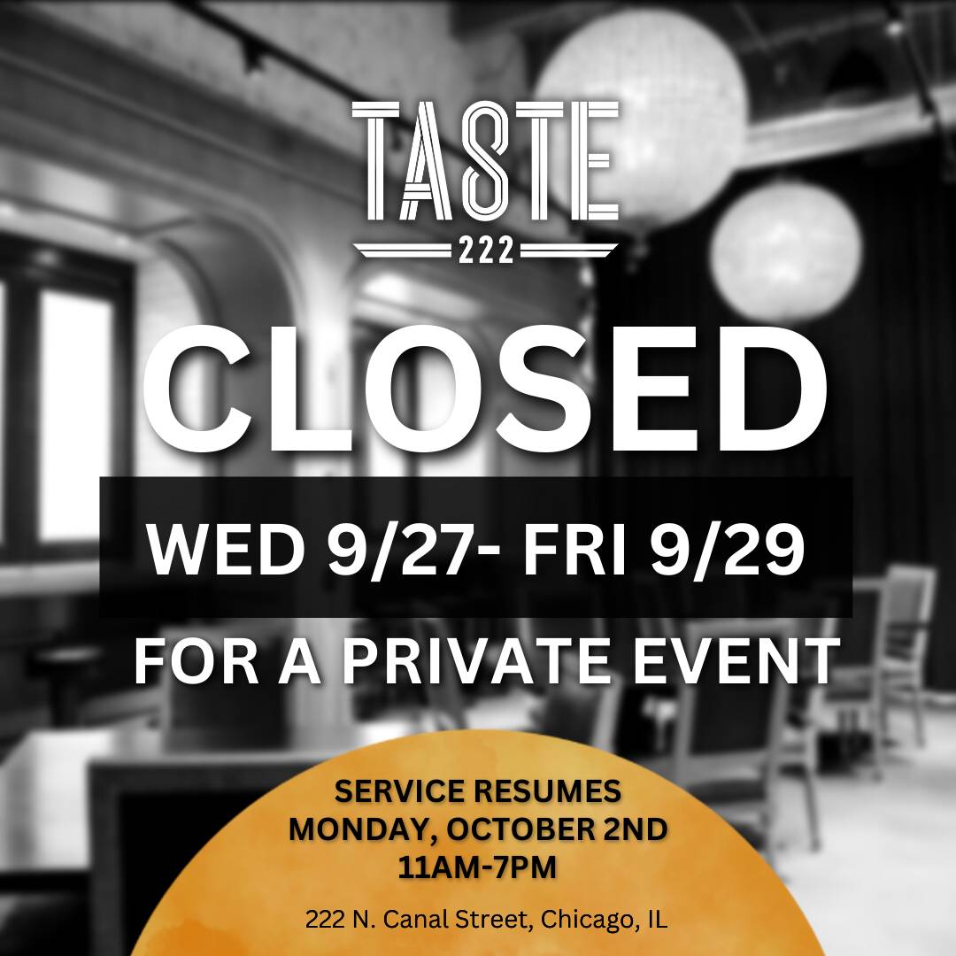 We are closed Wednesday-Friday (9/27-9/29) for a private event. See you Monday, 10/02, for regular service! 🍽
.
.
.
#chicagoevents #chicagovenue #privatedining #privatedinner #chicagoeventplanner #corporateevent #blackowned #westloop #taste222chi