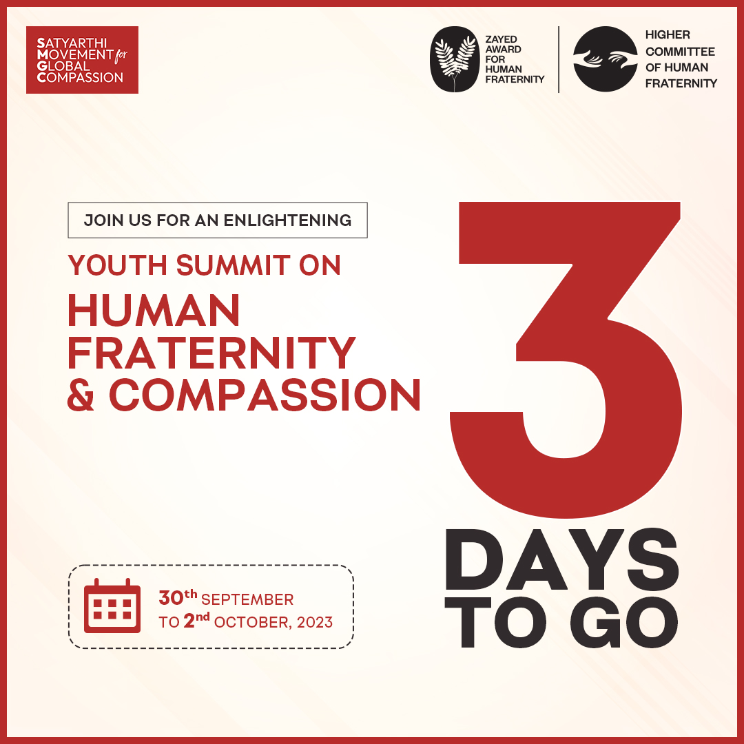 Satyarthi Movement for Global Compassion (@smgc_official) on Twitter photo Just 3 days left!
Led by the visionary Nobel Peace Laureate <a href="/k_satyarthi/">Kailash Satyarthi</a> & the esteemed <a href="/zayedaward/">Zayed Award for Human Fraternity</a>, the Youth Summit on Human Fraternity & Compassion is poised to offer an enlightening and life-changing experience.
#HumanFraternity #ActionForCompassion Just 3 days left!
Led by the visionary Nobel Peace Laureate <a href="/k_satyarthi/">Kailash Satyarthi</a> & the esteemed <a href="/zayedaward/">Zayed Award for Human Fraternity</a>, the Youth Summit on Human Fraternity & Compassion is poised to offer an enlightening and life-changing experience.
#HumanFraternity #ActionForCompassion