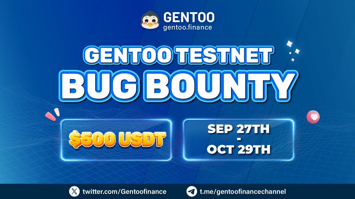 Gentoofinance's tweet photo. 🛠BUG #BOUNTY HUNTER

⏰8AM Sep 27 - 5PM Oct 29 (UTC)
🎁$500 USDT

📌Rule 
🔸Join us on #Telegram &amp; #Discord
🔸Follow us on #Twitter &amp; quote tweet this post
🔸Identify issues with our #Testnet
🔸Report #bugs through: https://t.co/WYhLnNA7rI

ℹ️More info: https://t.co/JJ7Z1tZGM3 https://t.co/5Kl8v5Kq2o