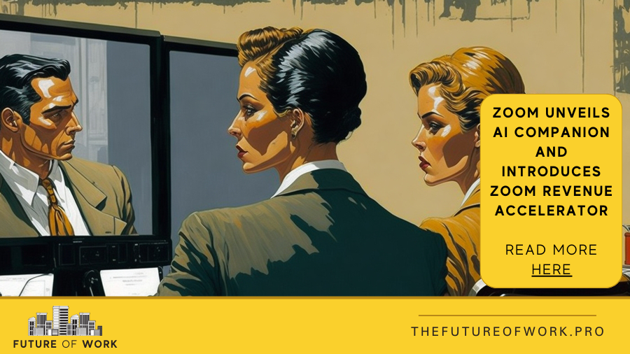 Zoom Unveils AI Companion and Introduces Zoom Revenue Accelerator thefutureofwork.pro/zoom-unveils-a… #zoom #futureofwork #remotework #workfromanywhere #flexiblework #AIatWork #modernwork <a href="/zoom/">Zoom</a>