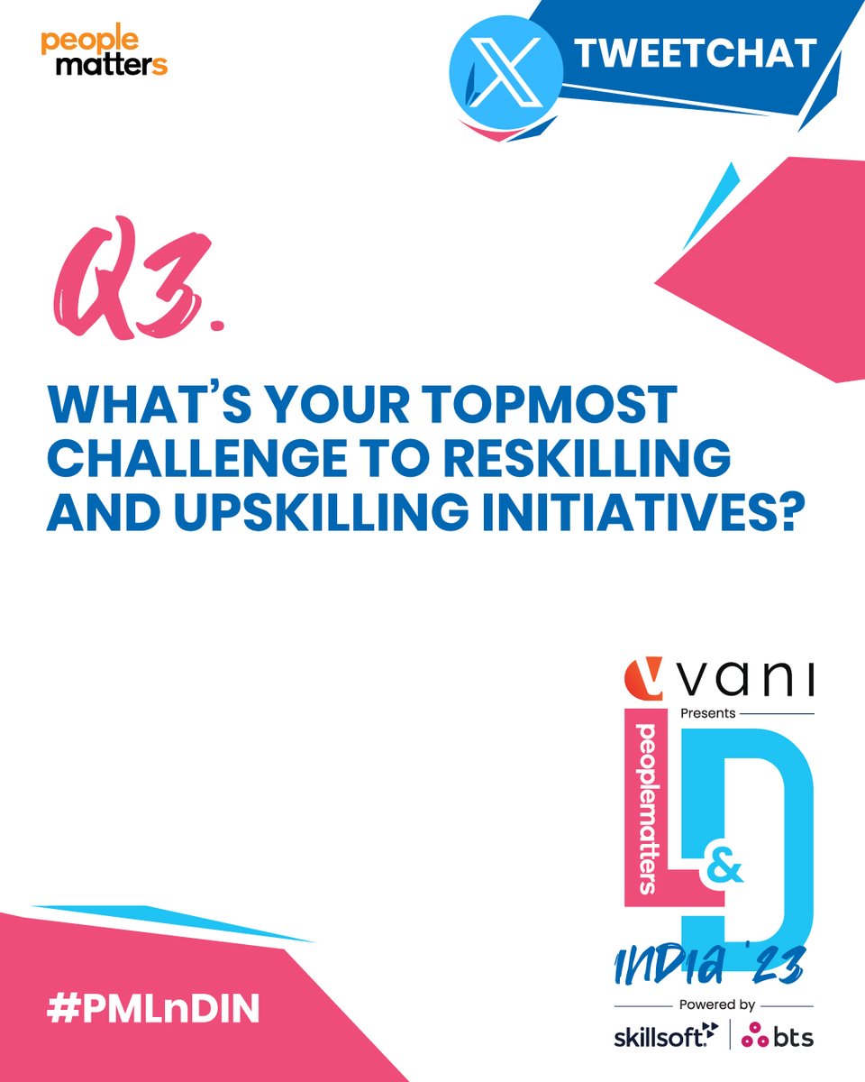 Moving ahead! ⚡️Question 3 is coming your way in our #PMLnDIN TweetChat!  

What's your topmost challenge to reskilling &amp; upskilling initiatives?