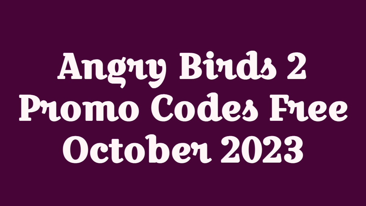 All *New* Angry Bird 2 Promo Codes (2023) l Latest And Working Angry Bird 2  Codes 