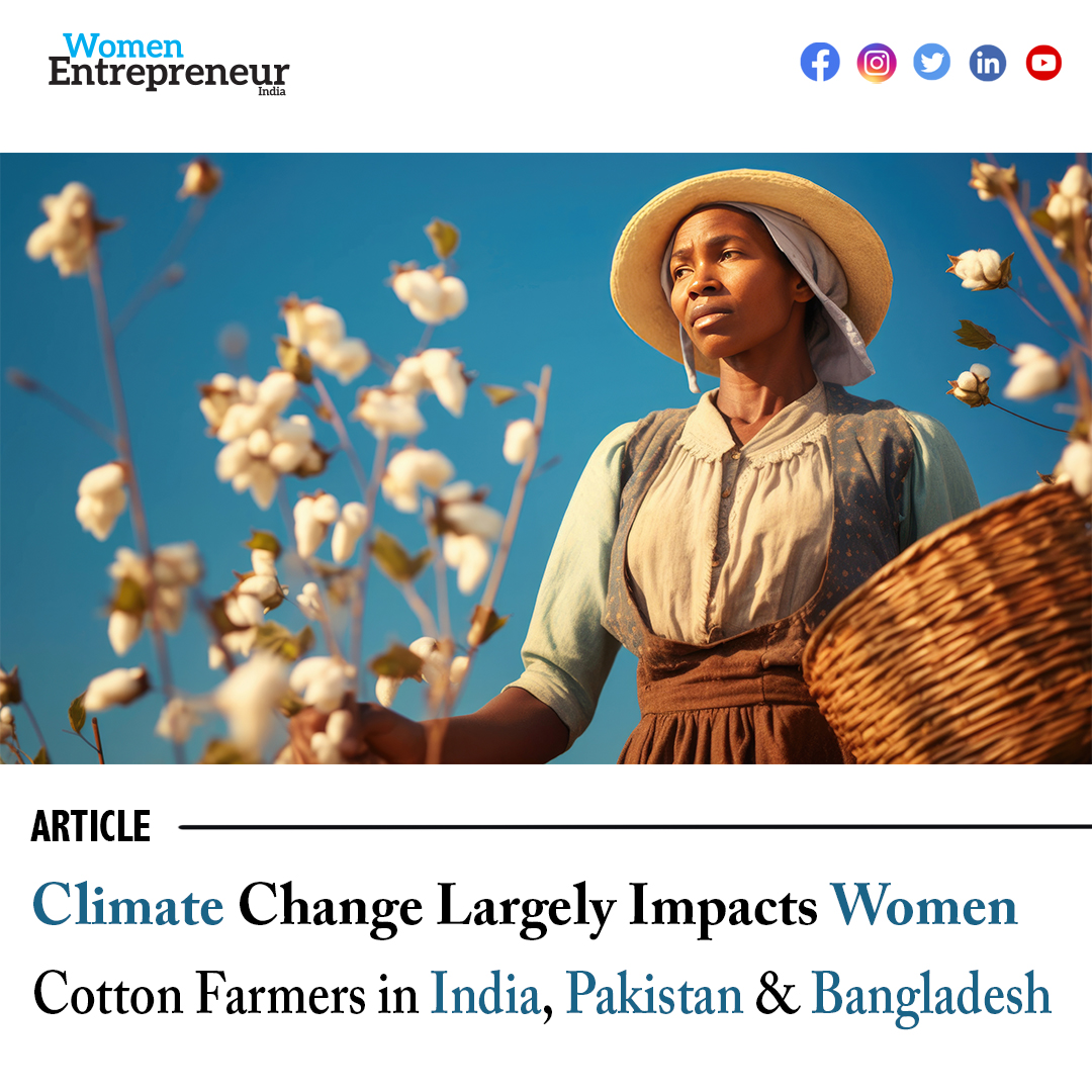 WomenEntrepre16's tweet photo. Climate Change Largely Impacts Women Cotton Farmers in India, Pakistan &amp; Bangladesh

Article: https://t.co/kLhoqYp7Hg

#ClimateChange #Impacts #WomenCottonFarmers #India #Pakistan #Bangladesh #disproportionately #acrosstheworld #CottonConnect #ClimateFriendlyPractices #hardships https://t.co/I0h6snWLLI