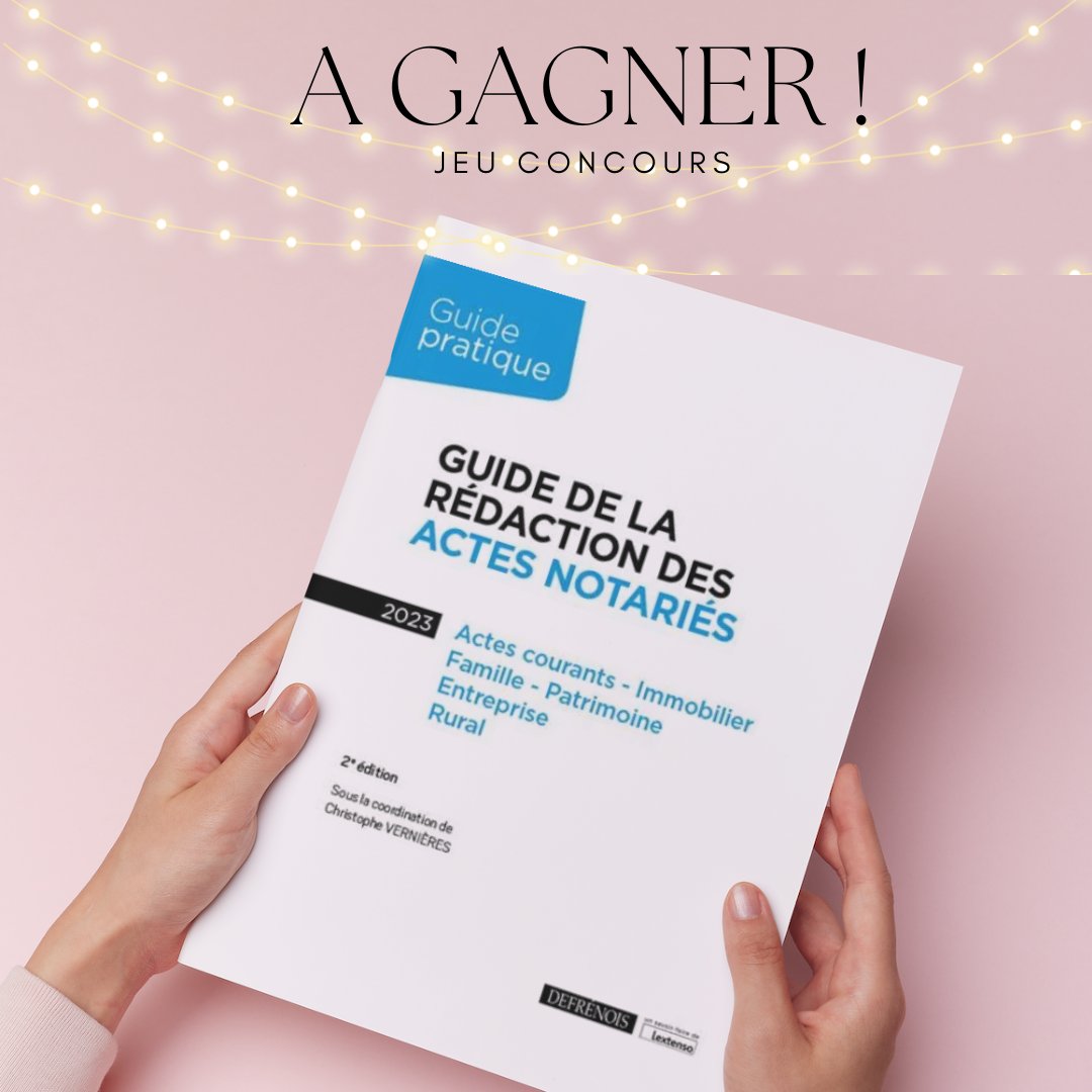 LextensoNotaire's tweet photo. JEU🎁| Tentez de gagner "Guide de la rédaction des actes notariés" sous la coordination de @Ch_Vernieres pendant le #CongresNotaires !

Pour participer : 
1⃣Suivez @LextensoNotaire
2⃣ RT + like ce post

✨Tirage au sort le 2 octobre 2023✨

ℹ️ Règlement : https://t.co/fp6ozsF0M9 https://t.co/YAYoTer7G1
