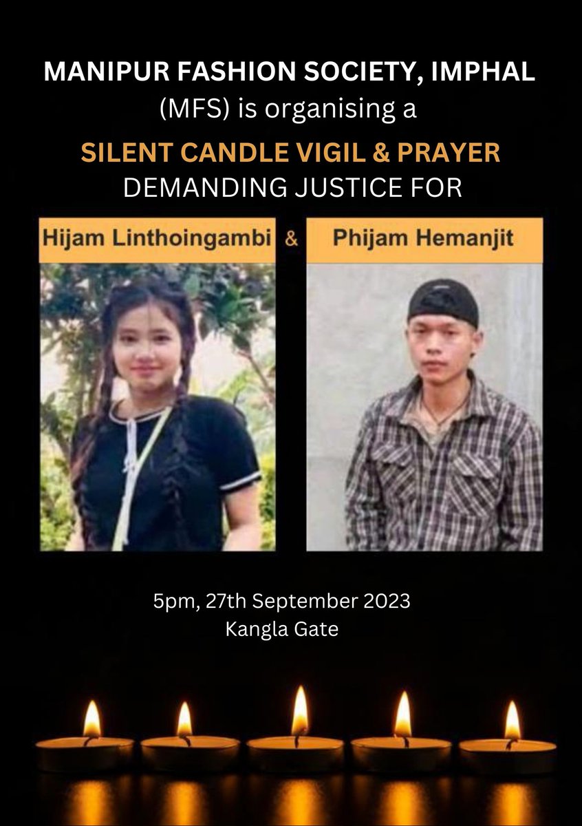 Please come and join us for the Silent Candle Vigil &amp; Prayer meet at Kangla Gate, 5pm Today. 
We will hold a Candle and pray in silence 
For the justice of Linthoingambi and Hemanjit.
P.S - We will strictly follow the dress code of White. 
#JusticeForLinthoingambiAndHemanjit