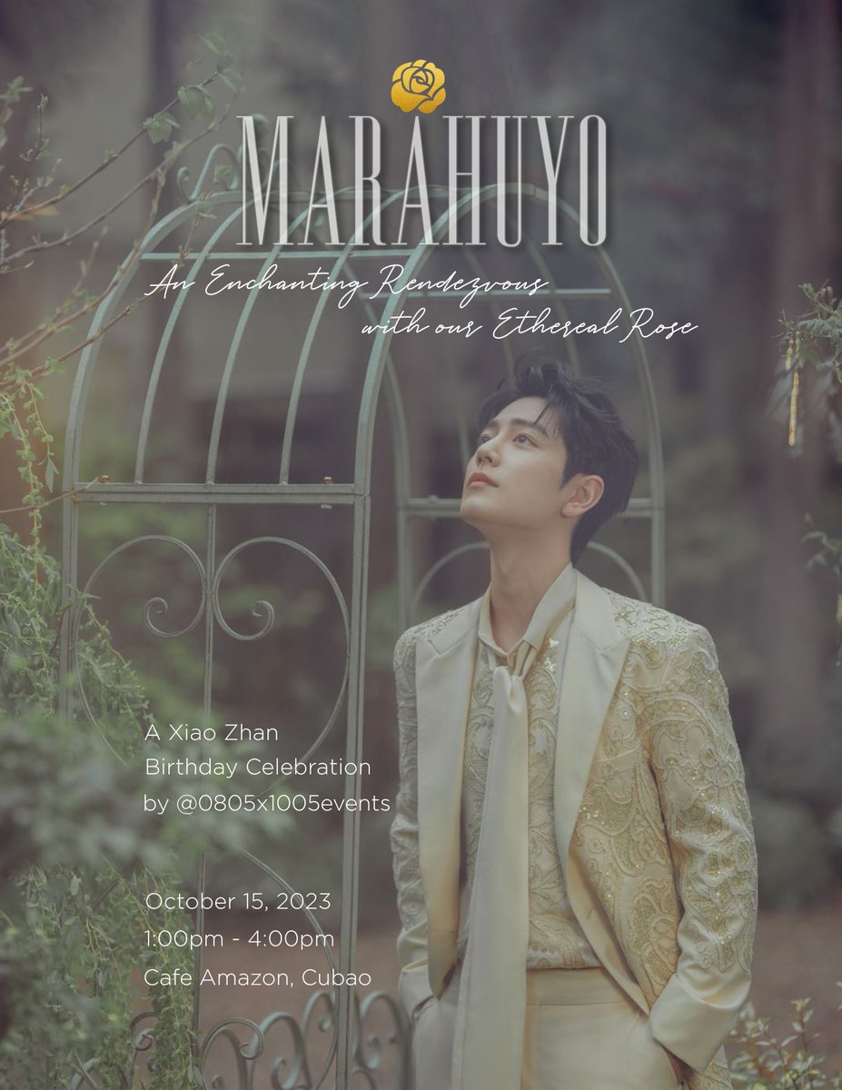 🌹Its that time of the year where our prince as precious as a rose celebrates his day!🌹

❤️Join us in celebrating Xiao Zhan's birthday with fellow fans!

🗓️October 15, 2023
⏲️1:00PM to 4:00PM
📍Cafe Amazon, Manhattan Parkway, Cubao

Pre-register here: tinyurl.com/MarahuyoXZBday…