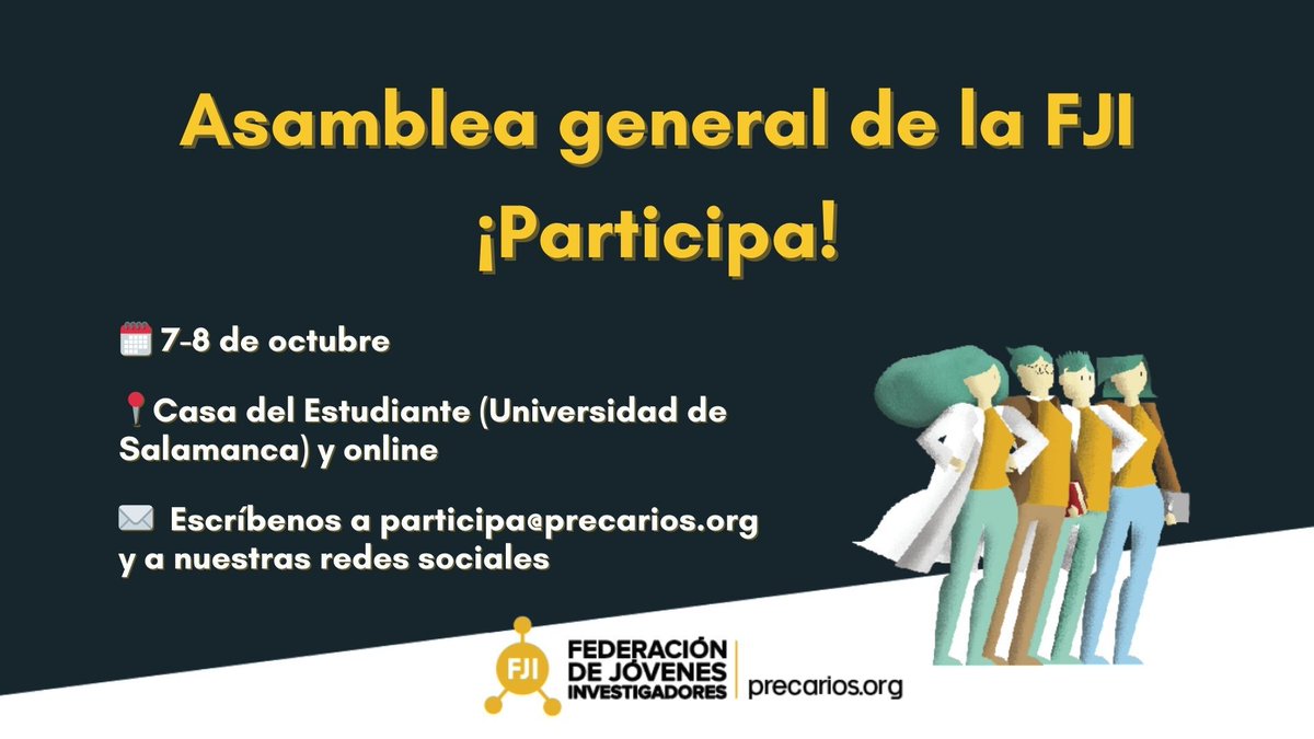 📢¡Pronto se celebrará la asamblea general de la @FJIprecarios! ¡Compartiremos todo el trabajo hecho este año y debatiremos objetivos futuros! ¡Estáis todas invitadas! 📅7-8 de octubre 📍Casa del Estudiante (U. Salamanca) ✉️Para participar (también online), escríbenos por DM.