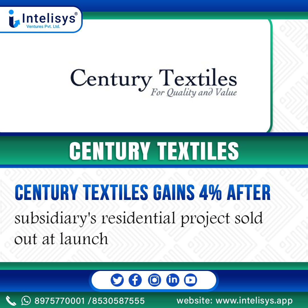 IntelisysT's tweet photo. Century textiles gains 4% after subsidiary's residential project sold out at launch
.
#century #textile #residential #residentialproject #subsidary #textileindustry #growthanddevelopment #dailynews #dailynewsupdates #dailymarketupdate #newsupdates #marketnews #marketupdates https://t.co/YADcGpDSdV