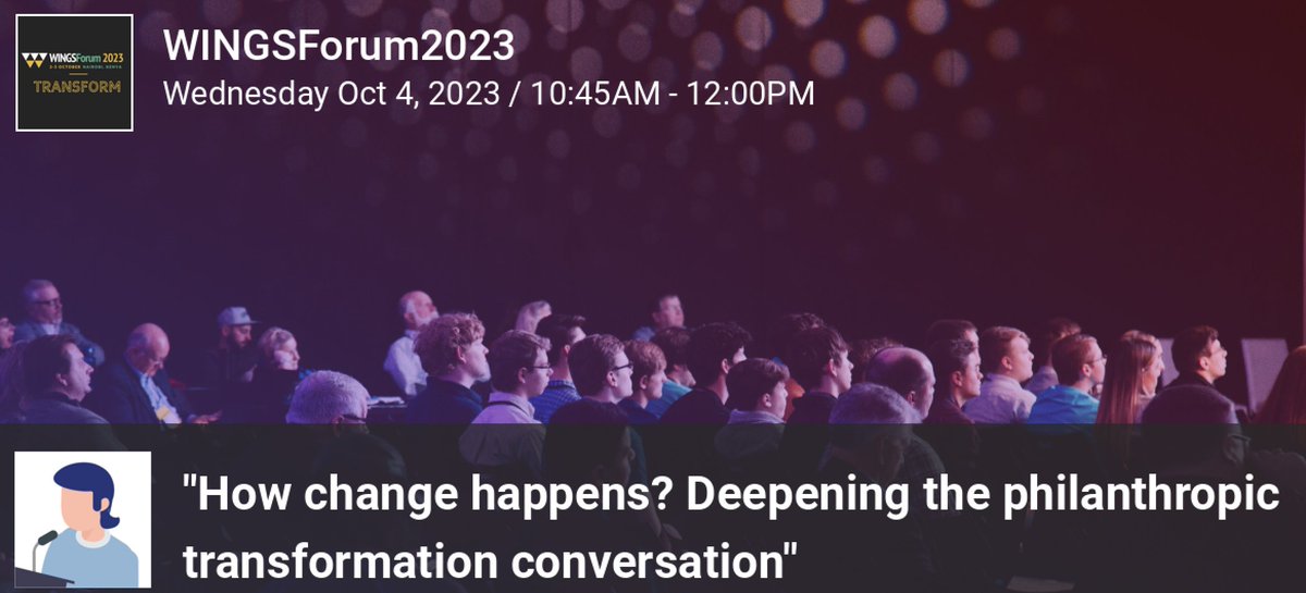 Thrilled to share some news! 🎉🎉 We'll be co-hosting a panel on “How Change Happens: Deepening the Philanthropic Transformation Convo' at #WINGSForum2023 on 4 Oct w/ @UAFAfrica @PSJPNetwork feat @BarbaraNost @MariaChertok @BriggsBomba @MarylinTsitsi + @barryjameknight @TChig18
