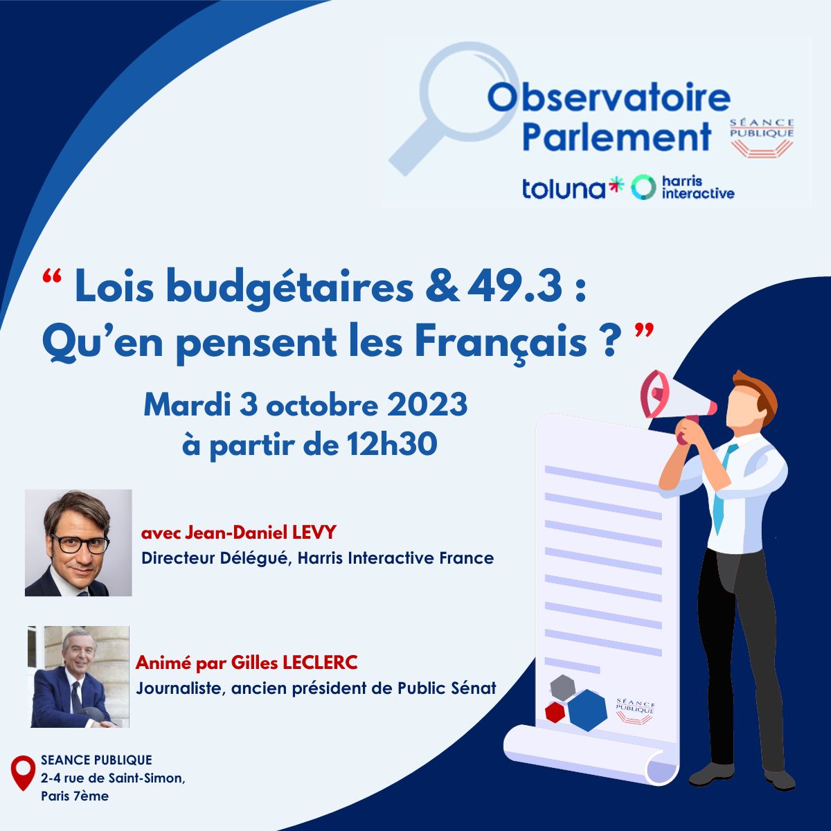 [Lois budgétaires &amp; 49.3 : Qu'en pensent les Français ? ] 🔍 
L'Observatoire Parlement fait sa grande rentrée !
Rendez-vous le mardi 3 octobre à partir de 12h30 avec <a href="/jdlevy/">Jean-Daniel Lévy</a> et <a href="/GillesLeclerc/">Gilles Leclerc</a> !
Envie de participer ?
Inscription : buff.ly/3PSXFHn
#sondage #debat #politique