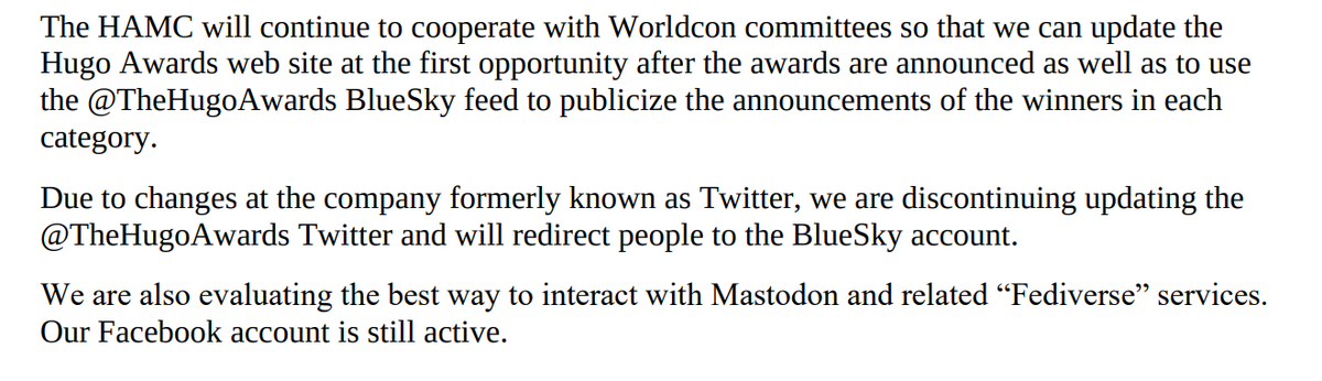 #HugoAwards 

I feel like this decision probably merits a wider audience.  (From page 7 of wsfs.org/wp-content/upl… )

Personally, I'm fully on board with reducing/removing dependency on this platform, but switching to one which is invite-only, 

[contd]