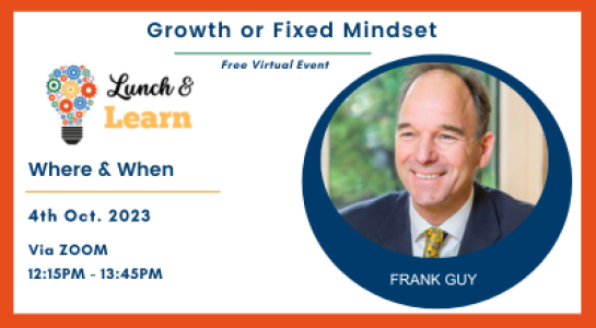 Lunch and Learn return for 23/24

We are pleased to announce that our Lunch and Learn series will return next week for the 2023/2024 installment. 
Our good friend Frank C. Guy will kick off the series with his session: Growth or Fixed Mindset.

Book now: bit.ly/3t9tpPD