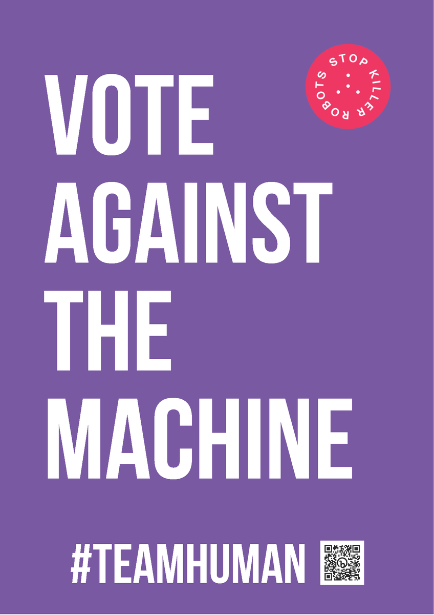 Vote Against Autonomous Weapons 
Vote Humanity 
Vote Against the Machines 

#UNGA2023 #VoteAgainstTheMachine #KillerRobots