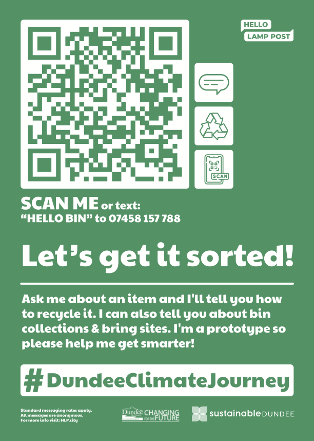 sust_dundee's tweet photo. Say Hello Bin👋! We have a new prototype and would love your help to test it! We want to make recycling as easy as possible and this chat will help us with it.
👇Scan the sign
💬Type an item you want to recycle
♻️Follow the instructions
#Dundee #HelloLampPost #ScotClimateWeek https://t.co/69FaTP26hP