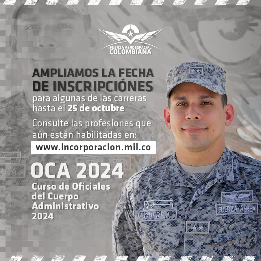 FuerzaAereaCol's tweet photo. La Dirección de Reclutamiento y Control Reservas de su #FuerzaAeroespacial🇨🇴, amplía la fecha de inscripción para algunas carreras convocadas para el curso OCA 2024, hasta el 25 de octubre de 2023.
 
Consulte las carreras y demás requisitos en➡️ https://t.co/St4TIV8UBv
#AdAstra🚀 https://t.co/5ofS6QZ9iP