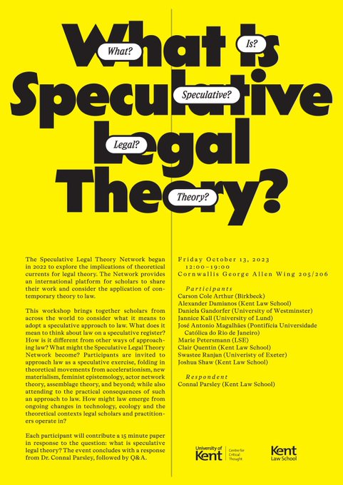 CCTUniKent's tweet photo. The Speculative Legal Theory Network event - https://t.co/0YCgkmqGPu https://t.co/vgn6ZIoxCq