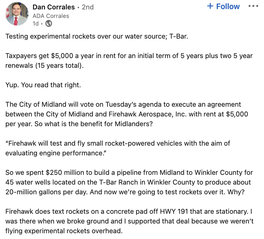 FracSlap's tweet photo. This guy on Midland City Council is against flying rockets in West Texas because...

*checks notes*

...he's worried about water wells and pipelines that are underground?

What made Texas great, specifically West Texas, is the ability to ship technology.

Firehawk Aerospace is one of the most innovative companies and Midland should be pumped to have them there.
