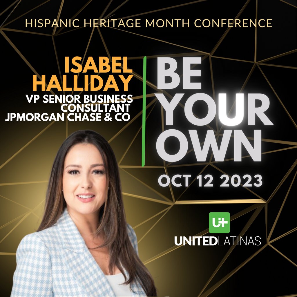 Join Isabel Halliday, VP Senior Business Consultant at JP Morgan Chase &amp; Co, at the United Latinas 2023 HHM "Be Your OWN" Conference.

Register today at: eventbrite.com/e/united-latin…

#HHM2024 #HispanicLeaders #extraordinarylatinas