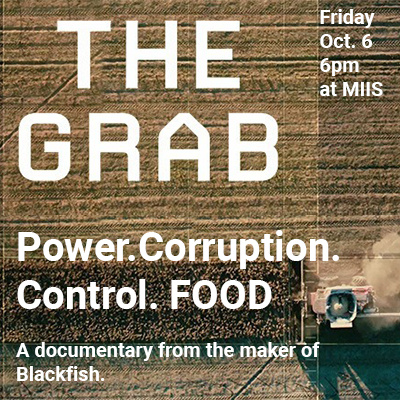 The Grab—Film Screening &amp; Discussion with Filmmakers

An investigative journalist uncovers covert efforts to control the most vital resource on the planet:  FOOD.  Free, in-person event in Monterey, CA on the <a href="/MIIS/">Middlebury Institute</a> campus.  Register &amp; be there!

#TheGrab

middlebury.edu/institute/grab…