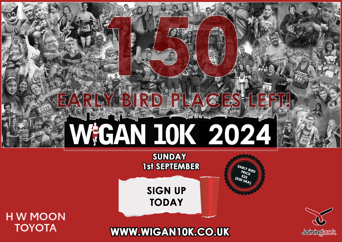 ⭐150 EARLY BIRD PLACES LEFT ⭐ @HWMoonToyota Wigan 10k for @alljoinjack Registration: £22 (£20 UKA runners) Save your place: wigan10k.co.uk @Bithells @wigan_travel @UncleJoeSweets @Wigan_Physio @EnduranceCoach @WiganCounci #wigan10k2024 #seeyouonthestartline #TeamJJ