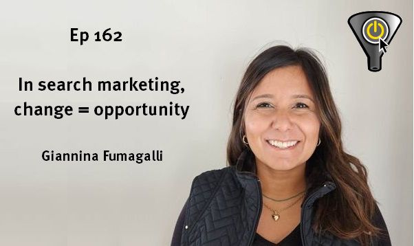 The worlds of paid search or SEO constantly change, whether we like it or not. Someone who monitors these changes is Giannina Fumagalli.

Catch her giving career advice in episode 162, on your choice of audio players, or at funnelreboot.com/episode-162-se…