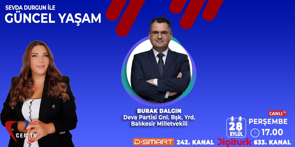 Sevda Durgun ile Güncel Yaşam programına; Deva Partisi Genel Başkan Yardımcısı ve Balıkesir Milletvekili Burak Dalgın konuk olacak. 📅 28 EYLÜL PERŞEMBE 🕢 17.00 📺 Cem TV #Güncelyaşam #cemtv @sevdaadurgun @bdalgin