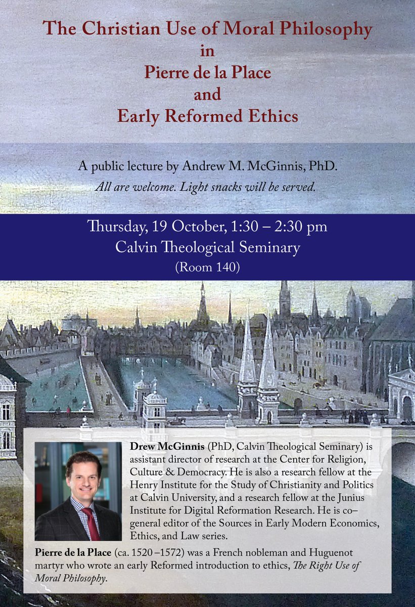 Junius Institute (@juniusinstitute) on Twitter photo Public Lecture: Drew McGinnis, "The Christian Use of Moral Philosophy in Pierre de la Place and Early Reformed Ethics" (10/19/23, 1:30pm EST).
In person and livestreaming:
juniusdigital.org/events
<a href="/ingoodorder/">Drew McGinnis</a> <a href="/TheCRCD/">The Center for Religion, Culture, and Democracy</a> <a href="/ActonInstitute/">Acton Institute</a> <a href="/calvinseminary/">Calvin Seminary</a> <a href="/henry_institute/">Henry Institute</a> Public Lecture: Drew McGinnis, "The Christian Use of Moral Philosophy in Pierre de la Place and Early Reformed Ethics" (10/19/23, 1:30pm EST).
In person and livestreaming:
juniusdigital.org/events
<a href="/ingoodorder/">Drew McGinnis</a> <a href="/TheCRCD/">The Center for Religion, Culture, and Democracy</a> <a href="/ActonInstitute/">Acton Institute</a> <a href="/calvinseminary/">Calvin Seminary</a> <a href="/henry_institute/">Henry Institute</a>