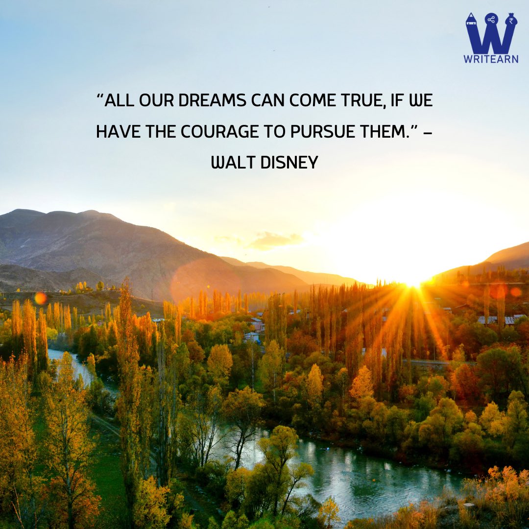 All our dreams can come trueIf we have the courage to pursue them. writearn.in/?is_signup=true . . . #writearn #writeandearn #writers #writersofindia #indianwriters #hindiquotes #hindiwriter #bloggin #indianbloggers #instablogger