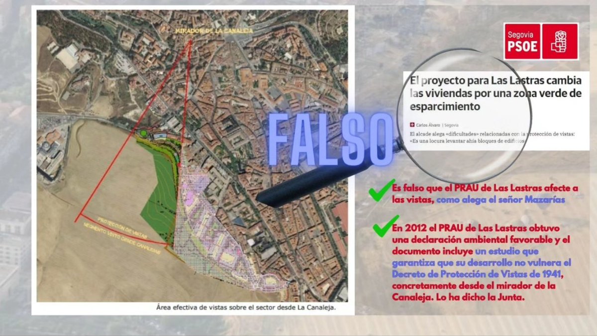 El alcalde @JoseMazarias miente. En 2012 el PRAU de Las Lastras obtuvo una declaración ambiental favorable y el documento incluye un estudio que garantiza que su desarrollo no vulnera el Decreto de Protección de Vistas de 1941, concretamente desde el mirador de la Canaleja.