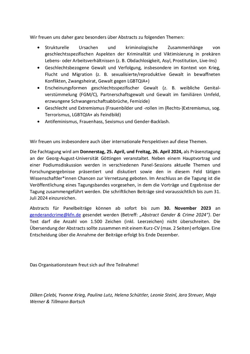 Im nächsten Jahr findet zum dritten Mal die vom KFN – gemeinsam mit dem deutschen @juristinnenbund – ausgerichtete Tagung „Gender &amp; Crime“ statt. Diesmal in Präsenz!

Gender &amp; Crime Vol. 3 vom 25.-26.04.2024 an der <a href="/uniGoettingen/">Uni Göttingen</a>. Deadline für die Abstracts: 30.11.2023